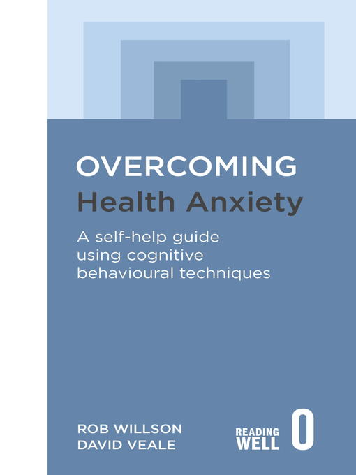 Title details for Overcoming Health Anxiety by David Veale - Available